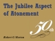 The Jubilee Aspect of Atonement
