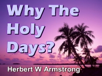 Listen to  Why The Holy Days?