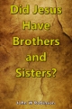 Did Jesus Have Brothers and Sisters?