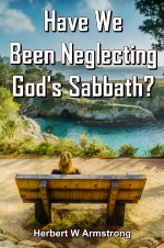 Have We Been Neglecting God's Sabbath?