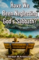 Have We Been Neglecting God's Sabbath?