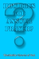 How Does God Answer Prayer?