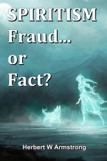 SPIRITISM Fraud... or Fact?