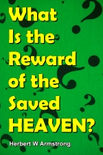 What Is the Reward of the Saved - HEAVEN?