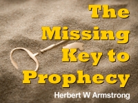 The Missing Key to Prophecy