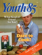 Dare to Cook!
Youth Magazine
April 1985
Volume: Vol. V No. 4