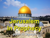 Jerusalem In Prophecy