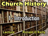 Listen to Church History - Lecture 1 - Introduction