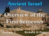 Listen to Ancient Israel - Lecture 1 - Overview of the First Semester