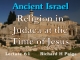 Ancient Israel - Lecture 61 - Religion in Judaea at the Time of Jesus