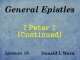 General Epistles - Lecture 18 - I Peter 1 (Continued)