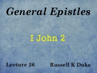 Listen to General Epistles - Lecture 26 - I John 2