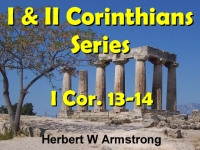 Listen to  I Corinthians 13-14