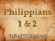 Philippians 1 & 2