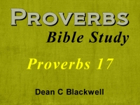 Listen to  Proverbs 17
