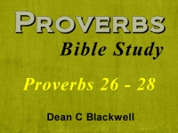 Listen to  Proverbs 26 - 28
