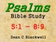 Psalms 5:1 - 8:9