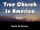 True Church In America - Part 1