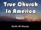 True Church In America - Part 2