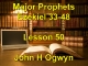 Lesson 50 - Major Prophets Ezekiel 33-48