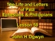 Lesson 58 - The Life and Letters of Paul - Ephesians & Philippians