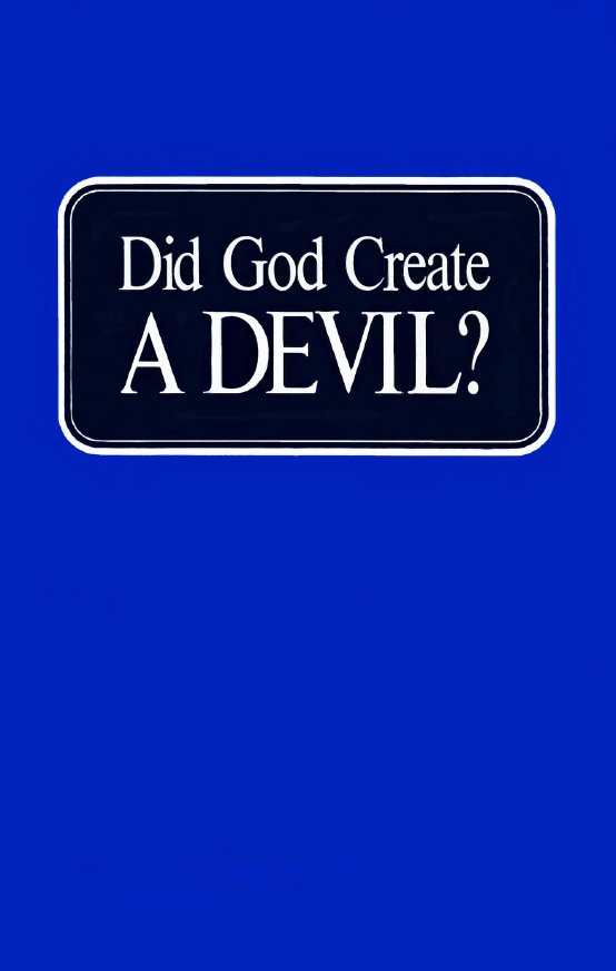 Did God Create A DEVIL? – Herbert W Armstrong – Booklet | Herbert W