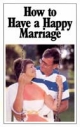 How to Have a Happy Marriage