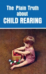 The Plain Truth About Child Rearing