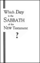 Which Day is the SABBATH of the New Testament?