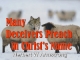 Many Deceivers Preach in Christ's Name