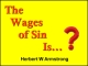 The Wages of Sin Is...?