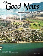 Rejoice in Gods Sabbath!
Good News Magazine
March 1969
Volume: Vol XVIII, No. 3