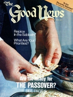 Passover - Your Annual Spiritual Checkup
Good News Magazine
March 1981
Volume: Vol XXVIII, No. 3
Issue: ISSN 0432-0816