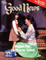 Your Child's First Year in School - Are YOU Prepared?
Good News Magazine
August 1981
Volume: Vol XXVIII, No. 7
Issue: ISSN 0432-0816
