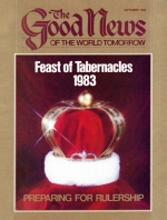 Coming - Your Rulership in God's Kingdom
Good News Magazine
September 1983
Volume: VOL. XXX, NO. 8