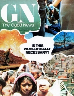 Is This World Really Necessary?
Good News Magazine
October 1975
Volume: Vol XXIV, No. 10
