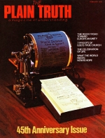 45th Anniversary Issue - A Personal Message From The Plain Truth's Founder and Editor
Plain Truth Magazine
February 1979
Volume: Vol XLIV, No.2
Issue: ISSN 0032-0420