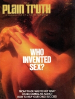 Who Invented Sex?
Plain Truth Magazine
April 1978
Volume: Vol XLIII, No.4
Issue: 