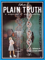 And Now... SCIENCE WANTS TO PLAY GOD!
Plain Truth Magazine
May 1969
Volume: Vol XXXIV, No.5
Issue: 