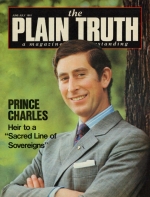 The Real Value of BRITAIN'S ROYAL FAMILY
Plain Truth Magazine
June-July 1981
Volume: Vol 46, No.6
Issue: ISSN 0032-0420