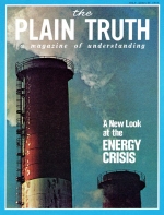 A New Look at the ENERGY CRISIS
Plain Truth Magazine
July-August 1973
Volume: Vol XXXVIII, No.7
Issue: 
