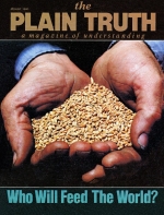 WHO WILL FEED THE WORLD?
Plain Truth Magazine
August 1980
Volume: Vol 45, No.7
Issue: ISSN 0032-0420