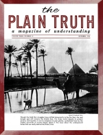 U.S. and Britain Admit NAZI UNDERGROUND Behind Arab Crisis!
Plain Truth Magazine
October 1958
Volume: Vol XXIII, No.10
Issue: 
