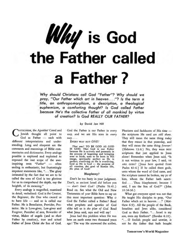 Why is God the Father Called a Father? David Jon Hill Tomorrow’s World Magazine Herbert W