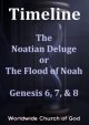 Timeline: 3. The Noatian Deluge or The Flood of Noah - Genesis 6, 7, & 8