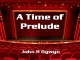 A Time of Prelude