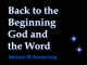 Back to the Beginning, God and the Word