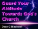 Guard Your Attitude Towards God's Church