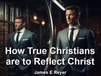 Listen to  How True Christians are to Reflect Christ