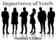 Importance of Youth